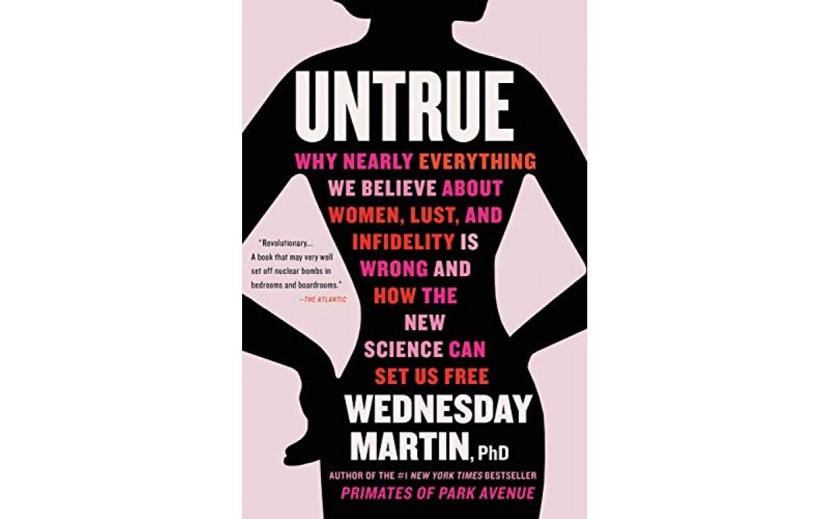 Untrue - Wednesday Martin PhD [Tóm tắt]
